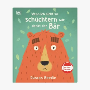 Wenn ich nicht so schüchtern wär, denkt der Bär – Kinderbuch